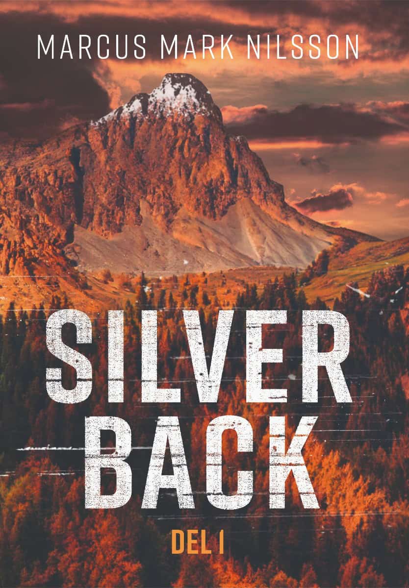 Marcus Mark Nilsson : Silverback. Del 1
