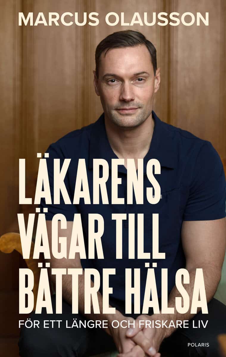 Marcus Olausson : Läkarens vägar till bättre hälsa