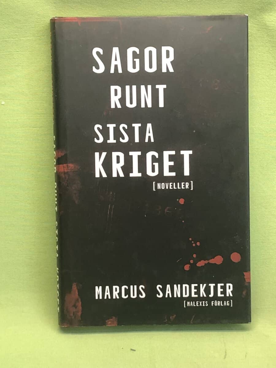 Marcus Sandekjer : Sagor runt sista kriget