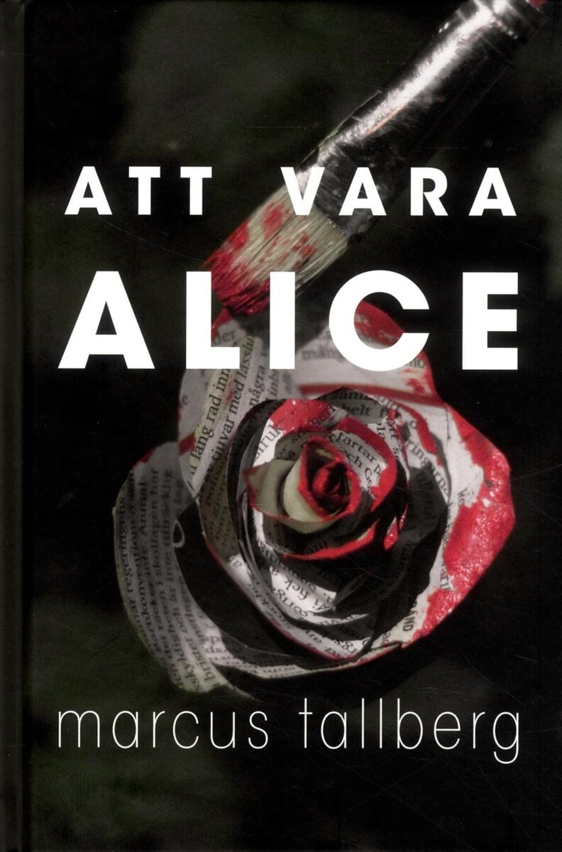 Marcus Tallberg : Att vara Alice