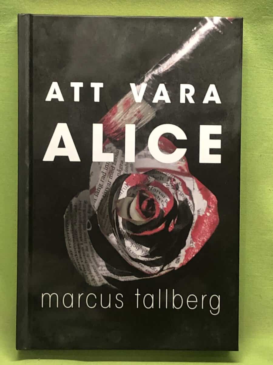 Marcus Tallberg : Att vara Alice