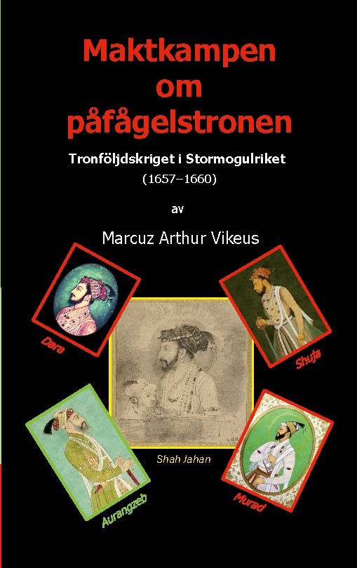 Marcuz Vikeus : Maktkampen om påfågelstronen
