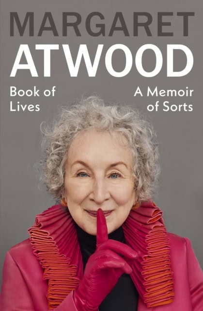 Margaret Atwood : Book of Lives