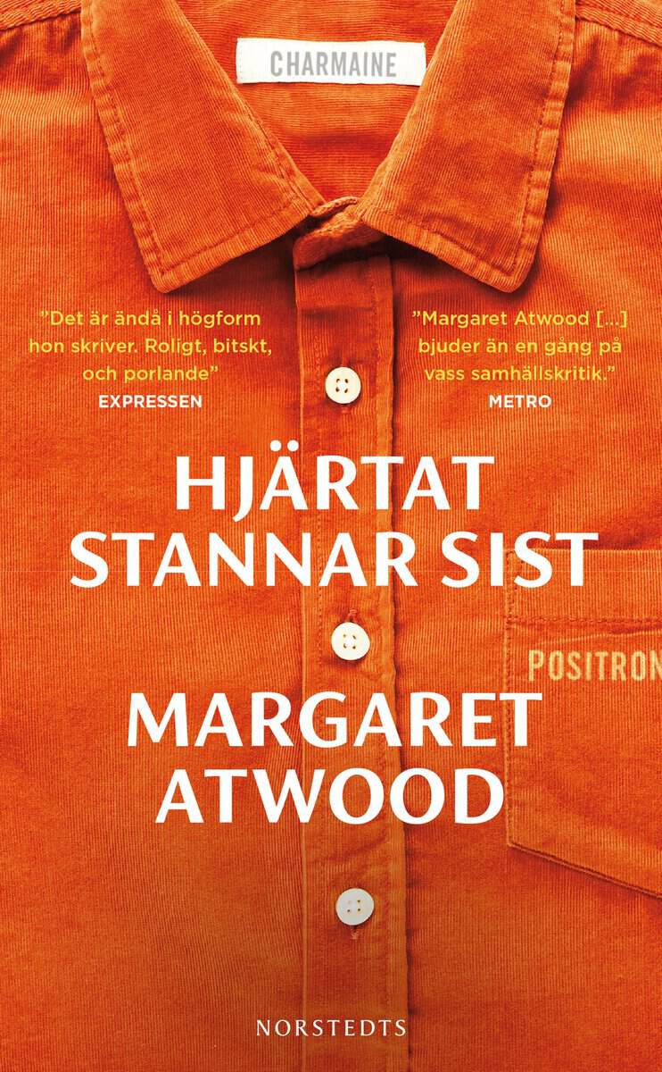Margaret Atwood : Hjärtat stannar sist