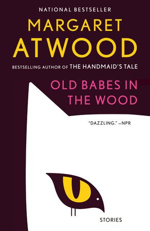 Margaret Atwood : Old babes in the wood