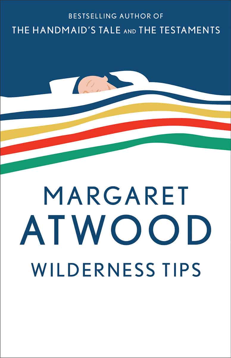 Margaret Atwood : Wilderness Tips