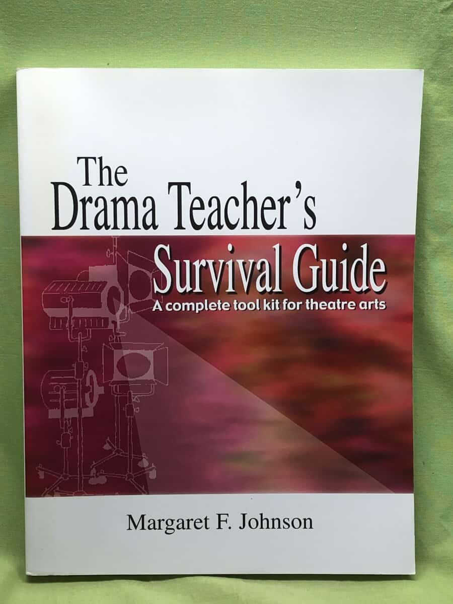 Margaret F Johnson, Margaret F Johnson, Margaret Johnson : Drama Teacher's Survival Guide