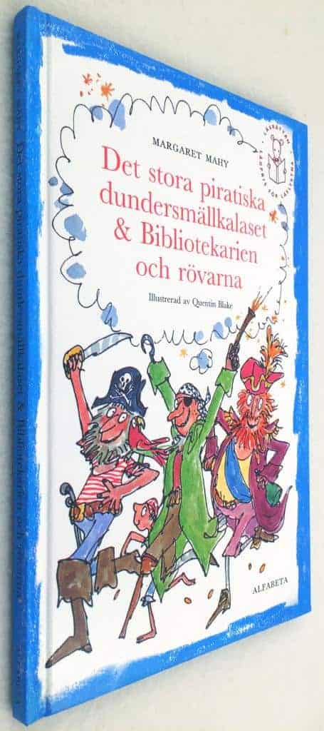 Margaret Mahy ; Quentin Blake : Det stora piratiska dundersmällkalaset - Bibliotekarien och rövarna