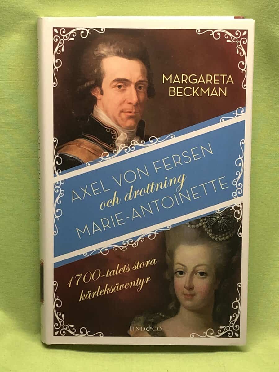 Margareta Beckman : Axel von Fersen och drottning Marie-Antoinette
