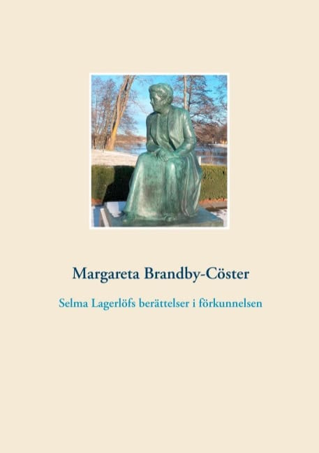 Margareta Brandby-Cöster : Selma Lagerlöfs berättelser i förkunnelsen