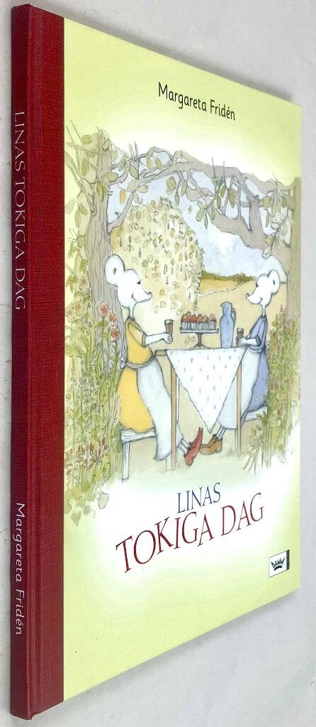 Margareta Fridén : Linas tokiga dag