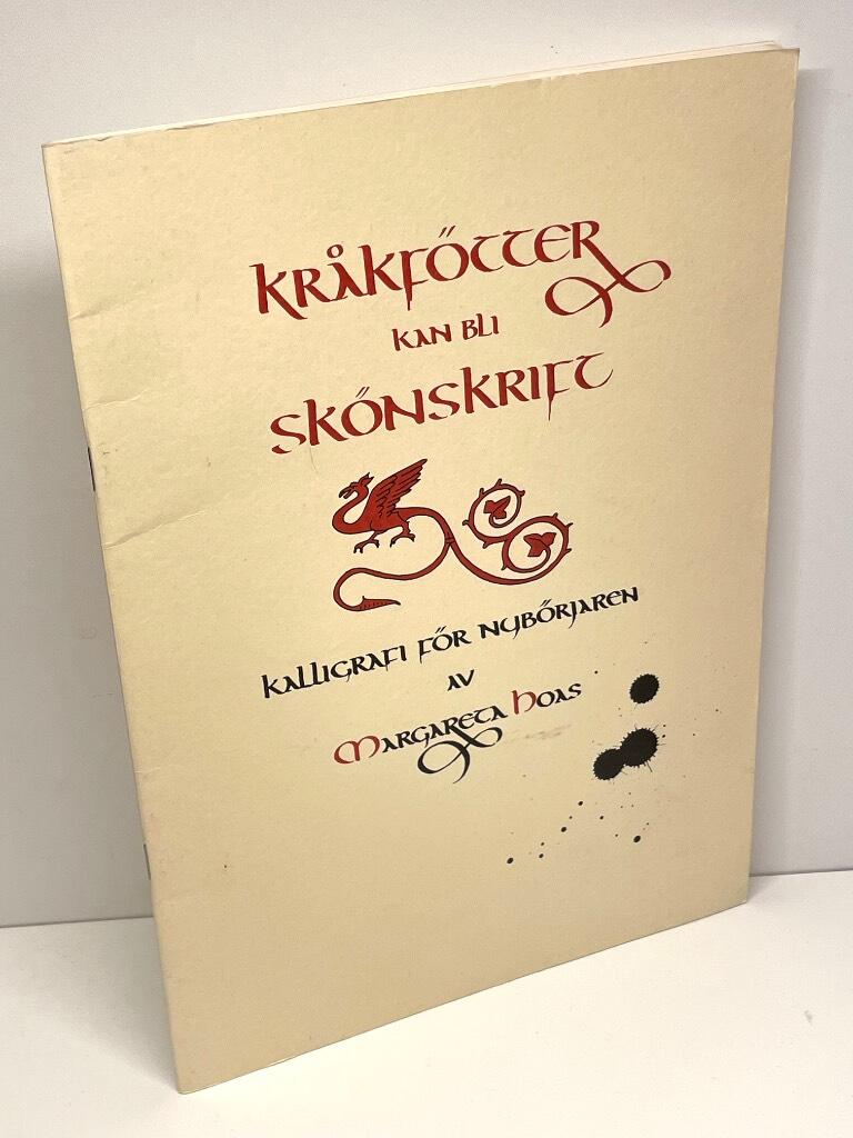 Margareta Hoas : Kråkfötter kan bli skönskrift