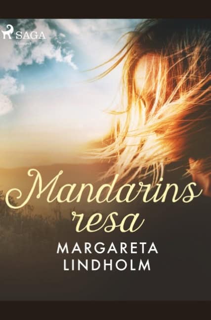 Margareta Lindholm : Mandarins resa