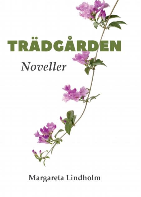 Margareta Lindholm : Trädgården