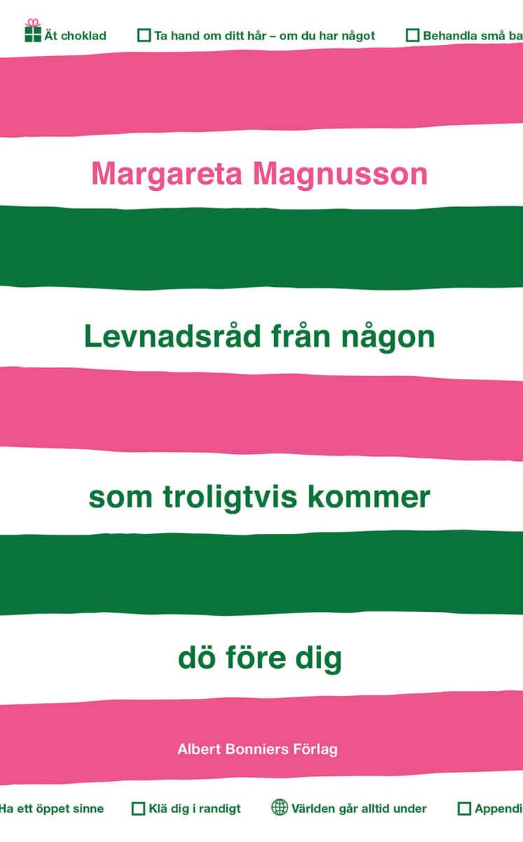 Margareta Magnusson : Levnadsråd från någon som troligtvis kommer dö före dig
