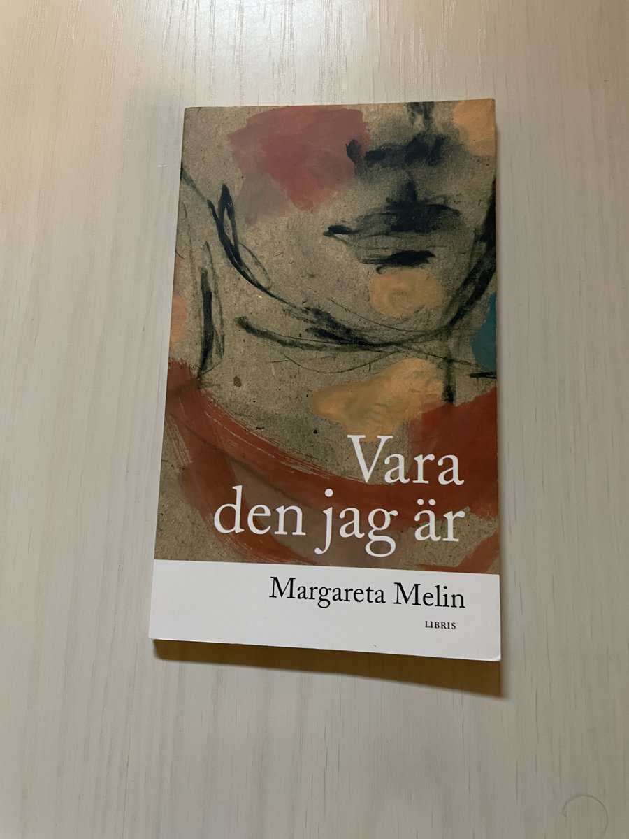 Margareta Melin : Vara den jag är