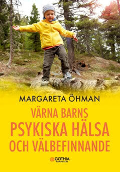 Margareta Öhman : Värna barns psykiska hälsa och välbefinnande