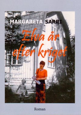 Margareta Sarri : Elva år efter kriget