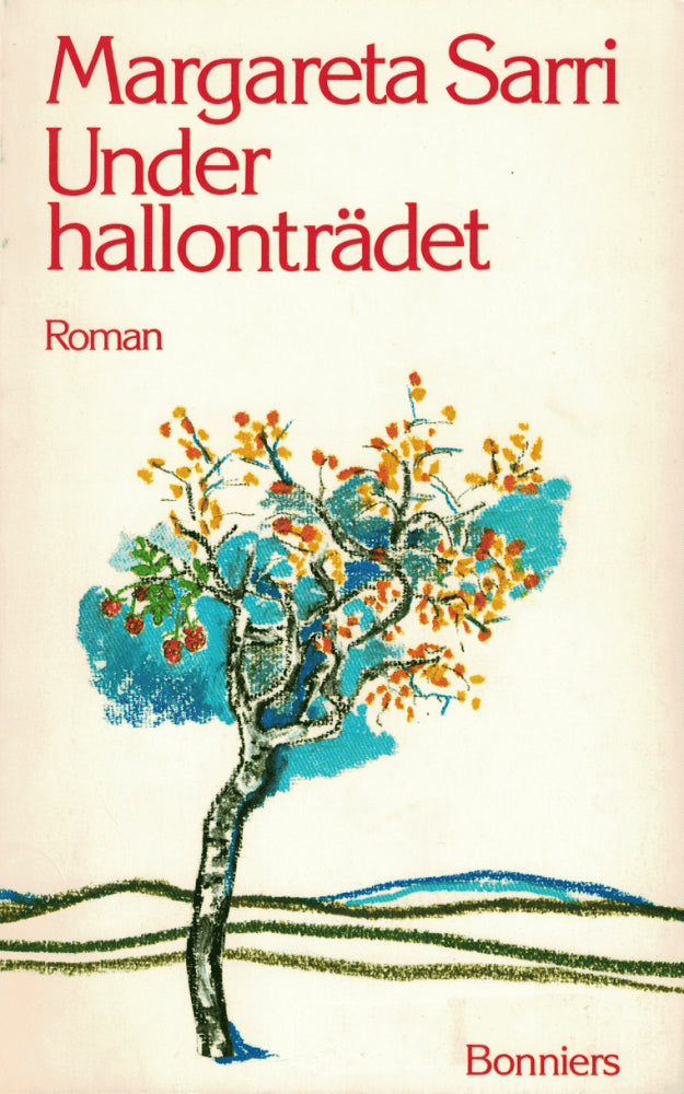Margareta Sarri : Under hallonträdet