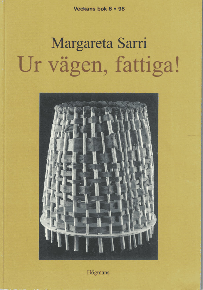 Margareta Sarri : Ur vägen, fattiga!