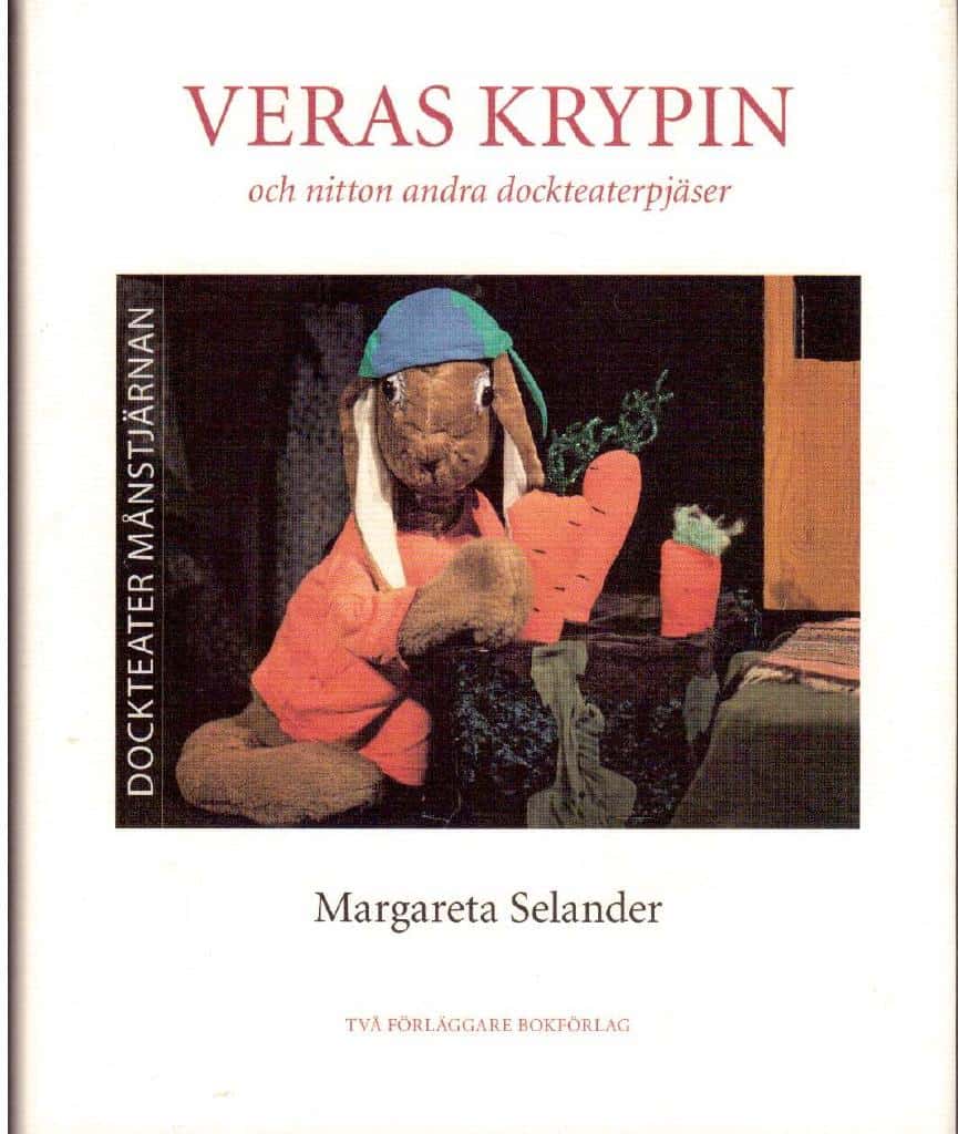 Margareta Selander : Veras krypin och nitton andra dockteaterpjäser