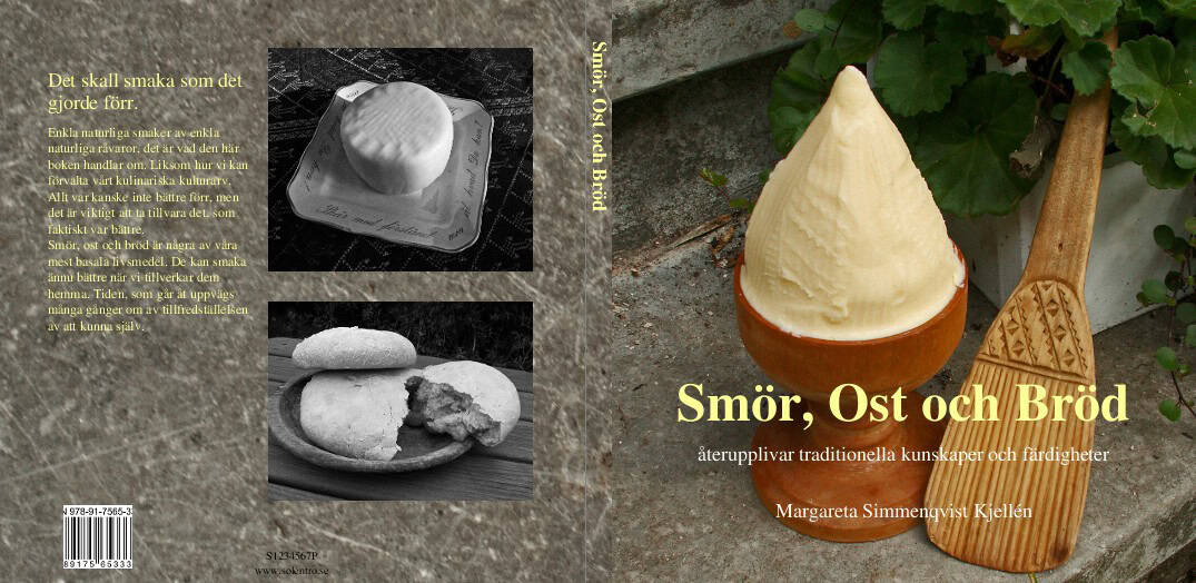 Margareta Simmenqvist Kjellén : Smör, ost och bröd : återupplivar traditionella kunskaper och färdigheter