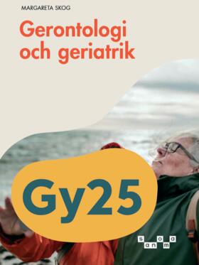Margareta Skog : Gerontologi och geriatrik