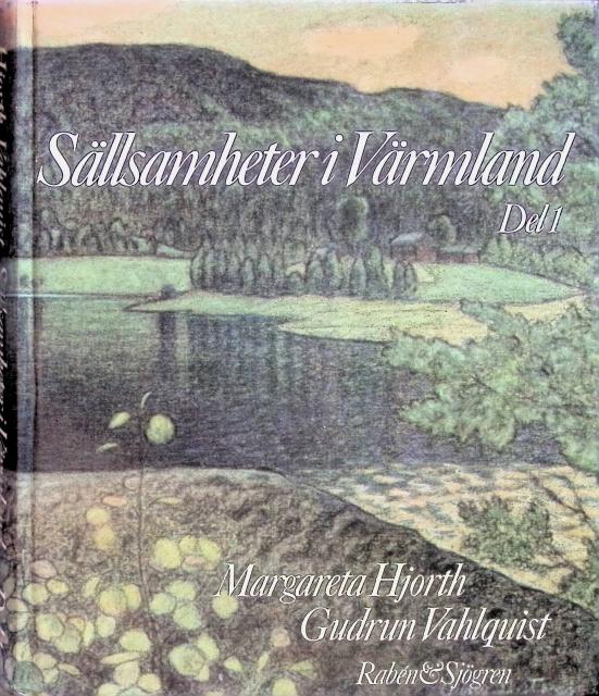 Hjort, Margareta Vahlquist, Gudrun : Sällsamheter i Värmland 1