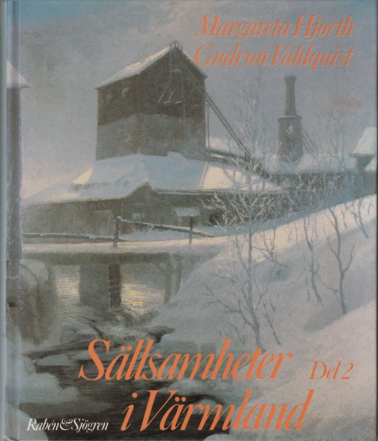 Hjorth, Margareta Vahlquist, Gudrun : Sällsamheter i Värmland Del 2