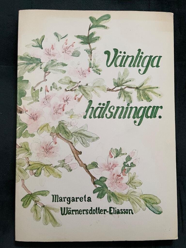 Margareta Wärnersdotter-Eliasson : Vänliga hälsningar från Margareta Wärnersdotter-Eliasson som skrivit dikterna och melodierna och Eva Wanther som gjort illustrationerna