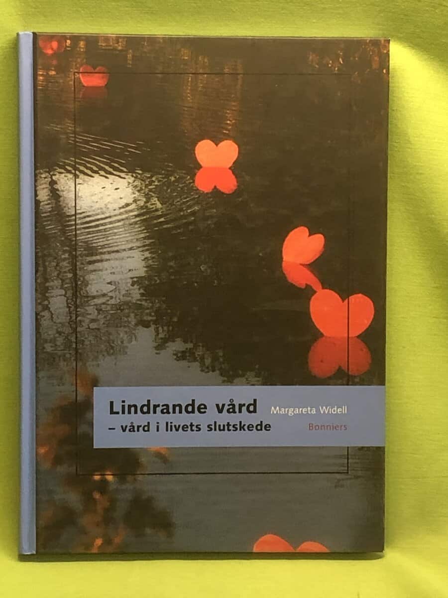 Margareta Widell : Lindrande vård
