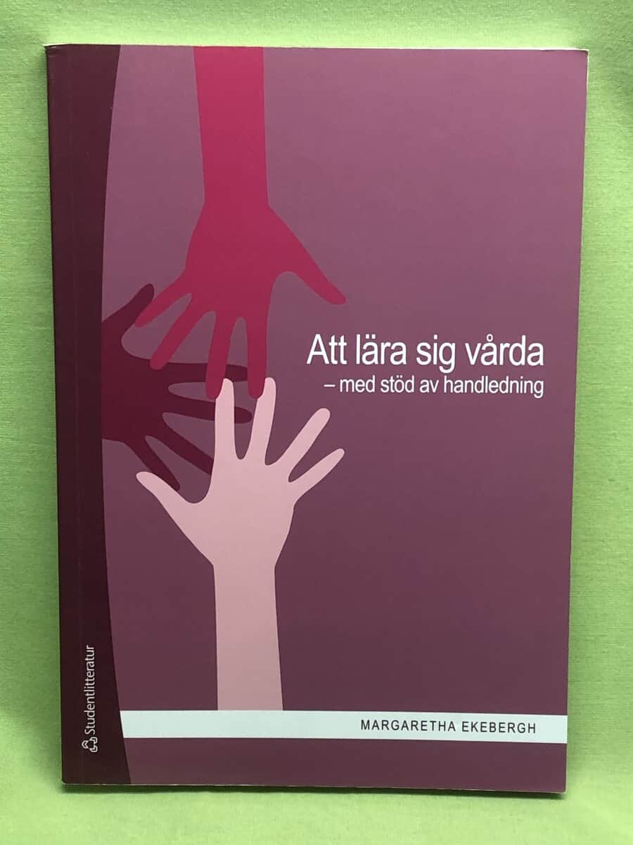 Margaretha Ekebergh : Att lära sig vårda