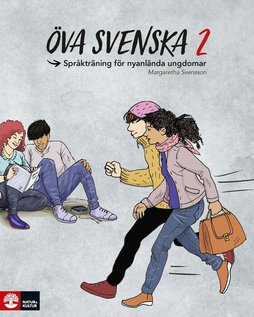 Margaretha Svensson : Öva svenska 2 : språkträning för nyanlända ungdomar