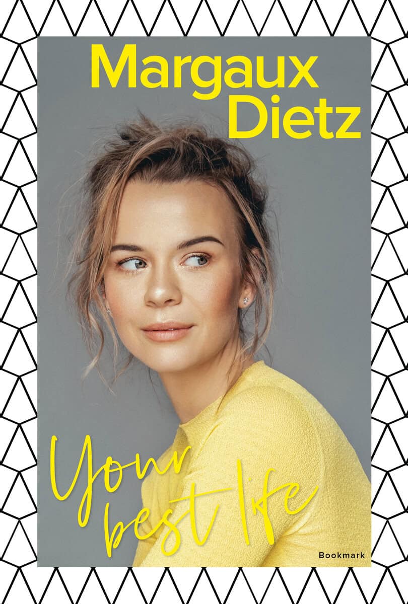 Margaux Dietz : Your best life