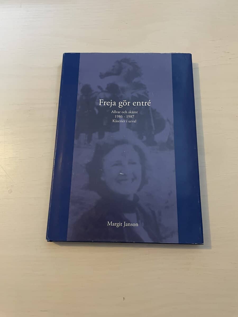 Margit Janson : Freja gör entré - Allvar och skämt 1986-1987 kåserier i urval