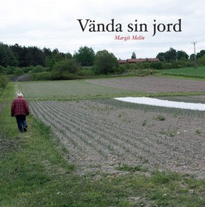 Margit Melin : Vända sin jord
