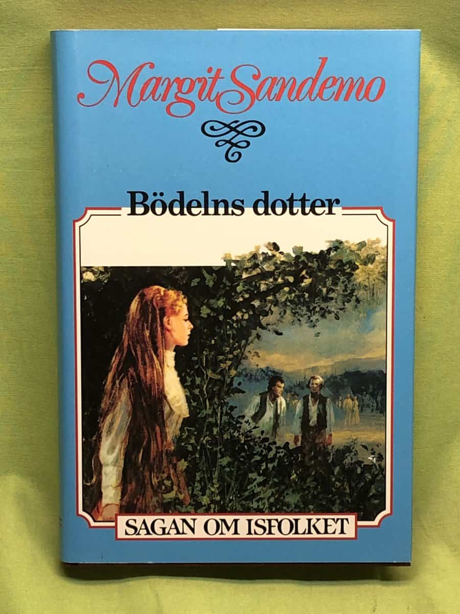 Margit Sandemo : Bödelns dotter - Sagan om Isfolket 8