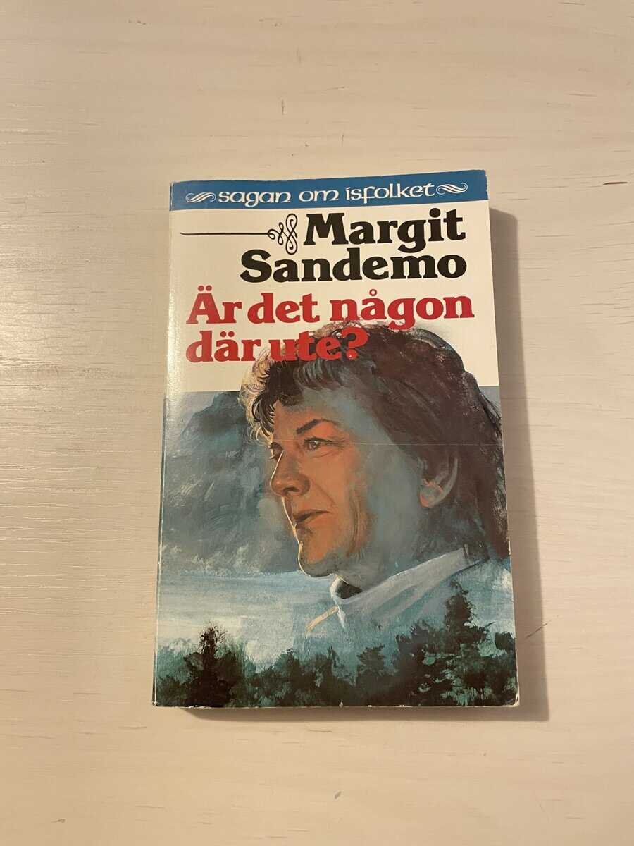 Margit Sandemo : Sagan om Isfolket 47 - Är det någon där ute?