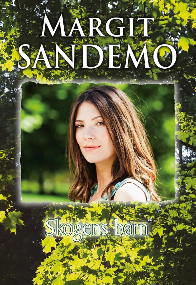 Margit Sandemo : Skogens barn