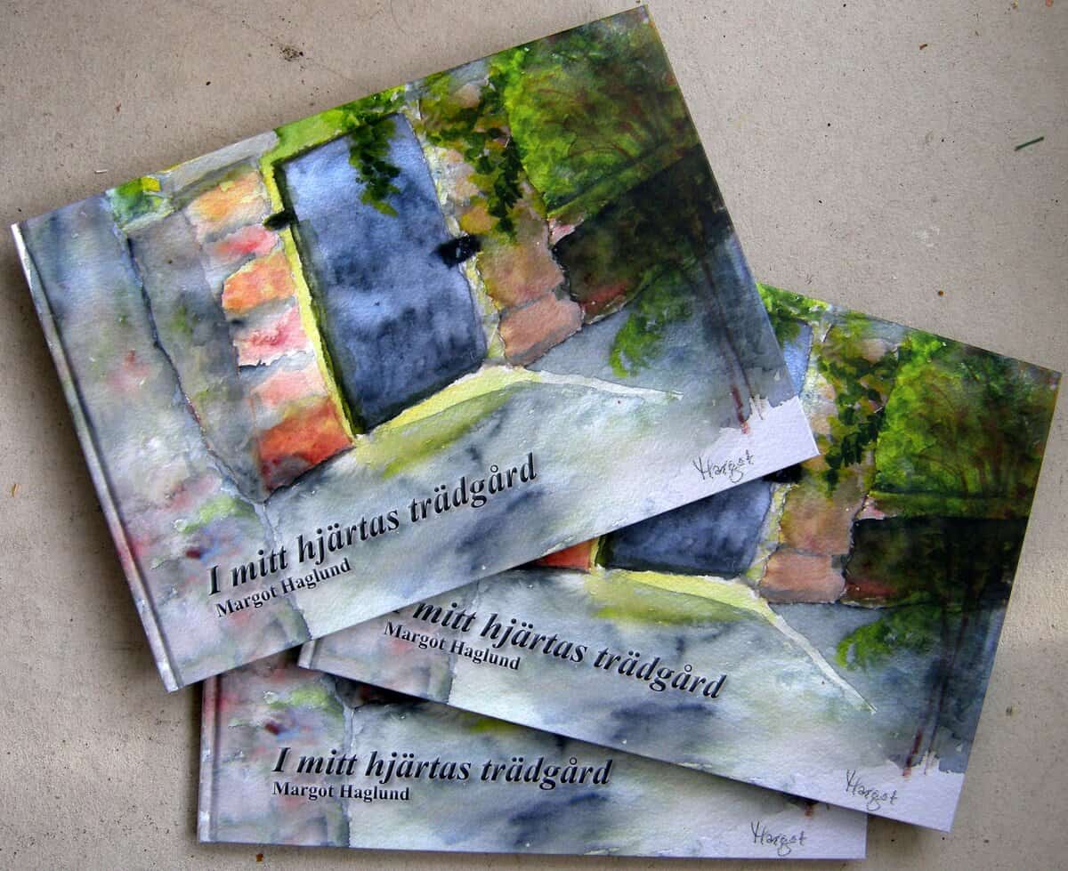 Margot Haglund : I mitt hjärtas trädgård