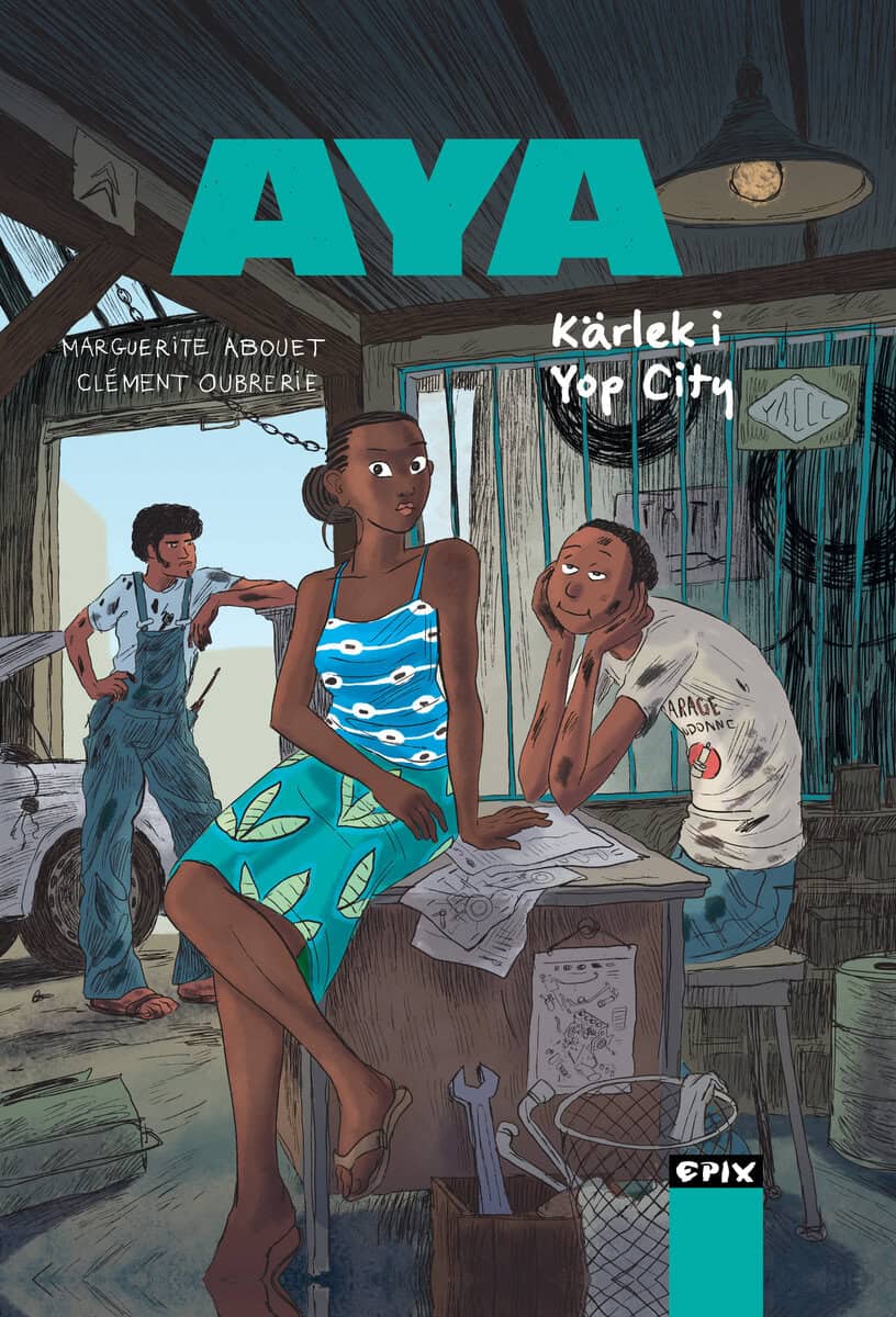 Marguérite Abouet : Aya. Kärlek i Yop City