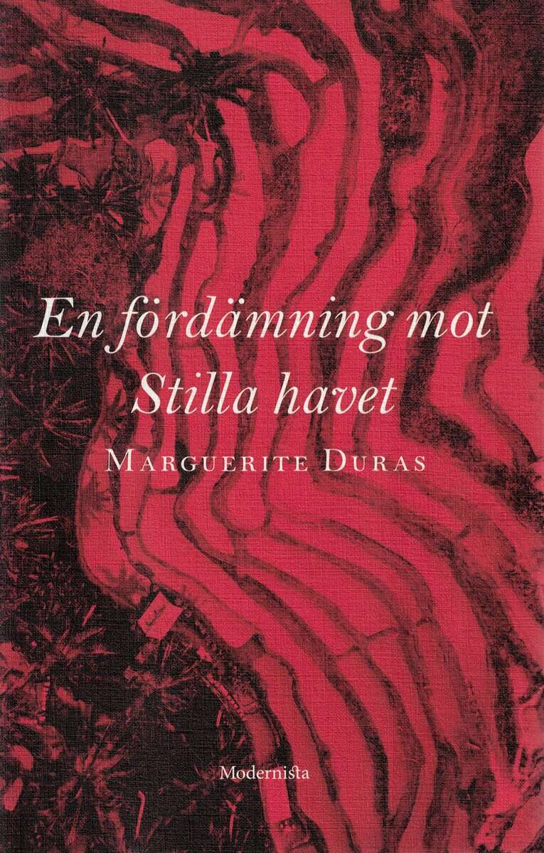Marguerite Duras : En fördämning mot Stilla havet