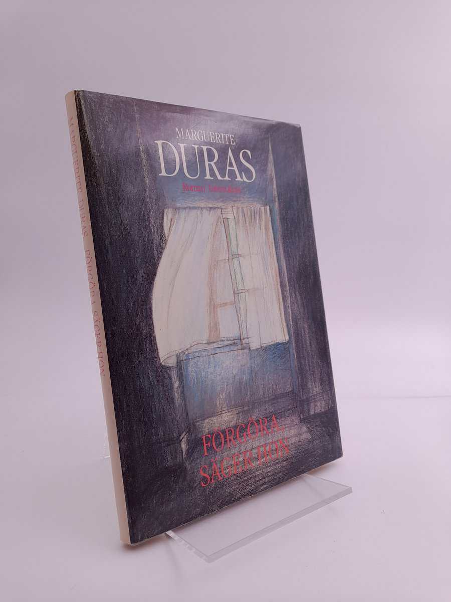 Marguerite Duras : Förgöra, säger hon