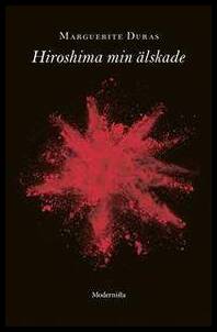Marguerite Duras : Hiroshima min älskade