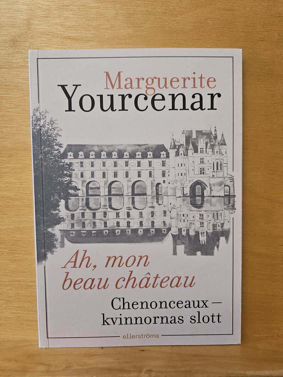 Marguerite Yourcenar : Ah, mon beau château