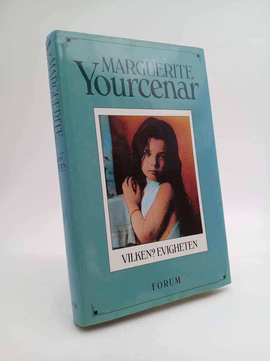 Marguerite Yourcenar : Vilken? Evigheten
