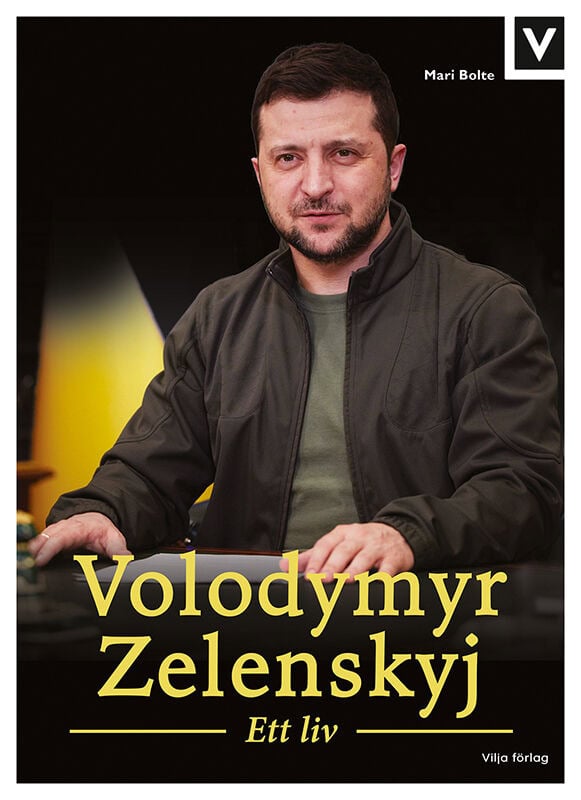 Mari Bolte : Volodymyr Zelenskyj : ett liv
