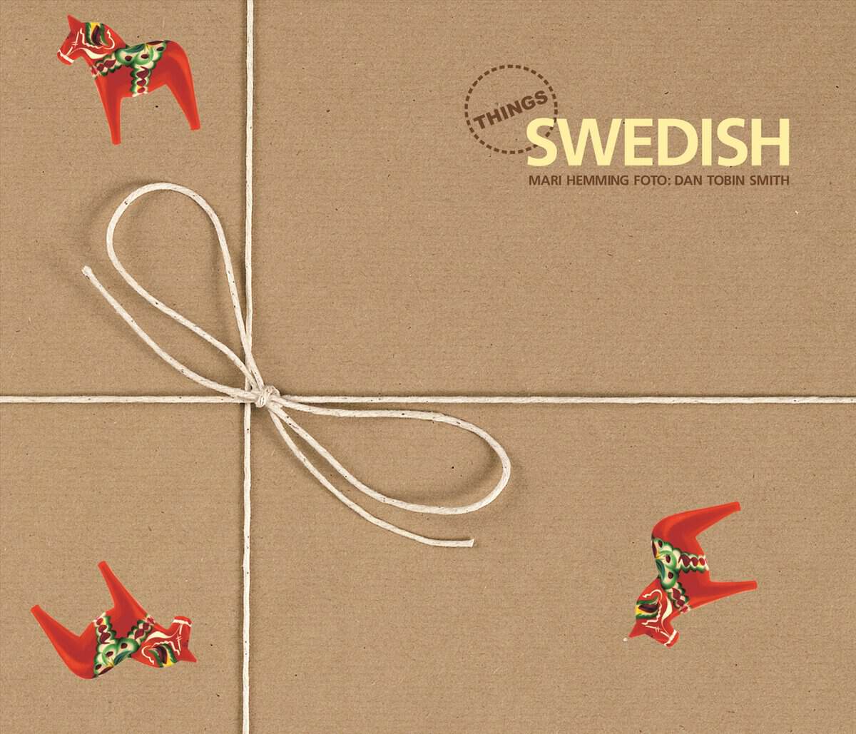 Mari Hemming : Things Swedish : Sverige A-Ö