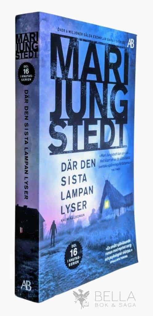 Mari Jungstedt : Där den sista lampan lyser - Anders Knutas - Bok 16