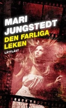 Mari Jungstedt : Den farliga leken (lättläst)